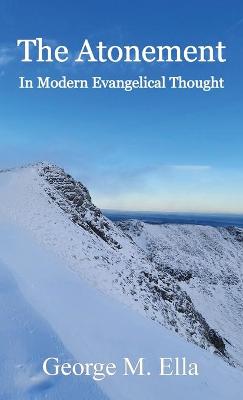 Book cover for The Atonement In Modern Evangelical Thought