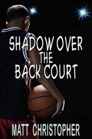 Cover of Shadow Over the Back Court