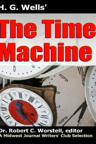 Cover of H. G. Wells' The Time Machine - A Midwest Journal Writers' Club Selection