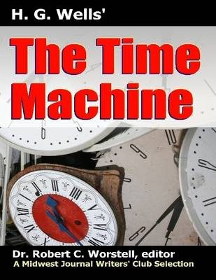 Book cover for H. G. Wells' The Time Machine - A Midwest Journal Writers' Club Selection