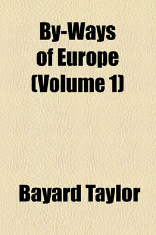 Cover of By-Ways of Europe (Volume 1)