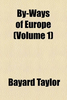 Book cover for By-Ways of Europe (Volume 1)