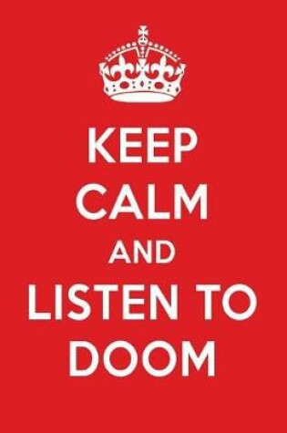 Cover of Keep Calm and Listen to Doom