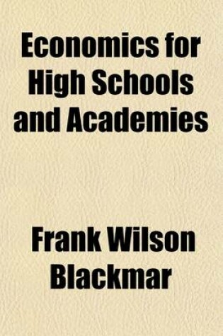 Cover of Economics for High Schools and Academies