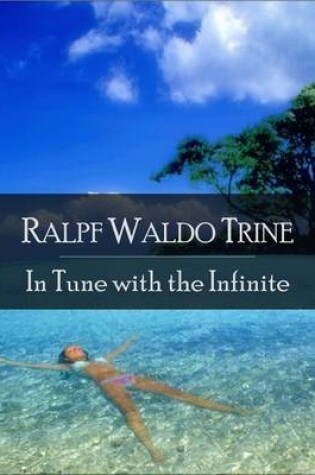 Cover of In Tune With the Infinite: The Secret Edition - Open Your Heart to the Real Power and Magic of Living Faith and Let the Heaven Be in You, Go Deep Inside Yourself and Back, Feel the Crazy and Divine Love and Live for Your Dreams