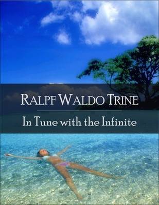 Book cover for In Tune With the Infinite: The Secret Edition - Open Your Heart to the Real Power and Magic of Living Faith and Let the Heaven Be in You, Go Deep Inside Yourself and Back, Feel the Crazy and Divine Love and Live for Your Dreams