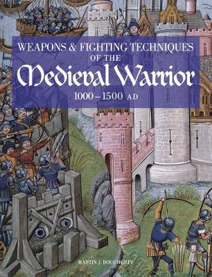 Book cover for Weapons and Fighting Techniques of the Medieval Warrior 1000 - 1500