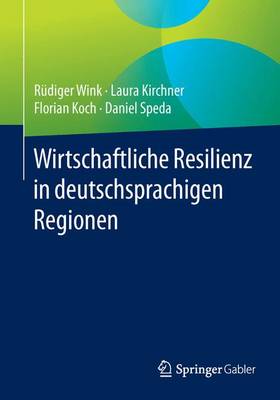 Book cover for Wirtschaftliche Resilienz in deutschsprachigen Regionen