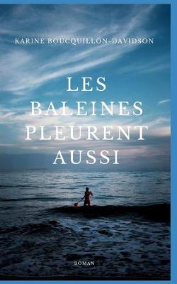 Book cover for Les baleines pleurent aussi