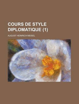 Book cover for Cours de Style Diplomatique (1)