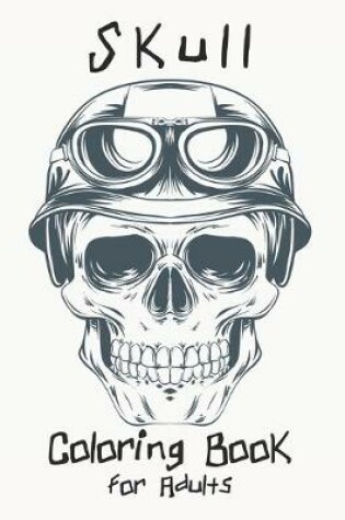 Cover of Skull Coloring Book for Adults