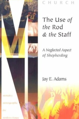 Cover of The Use of the Rod and Staff