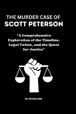 Book cover for The Murder Case of Scott Peterson