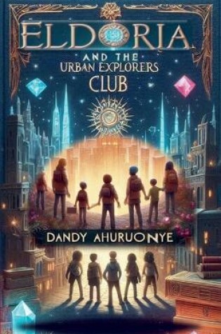 Cover of Eldoria and The Urban Explorers Club