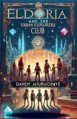 Book cover for Eldoria and The Urban Explorers Club