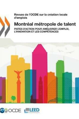 Cover of Revues de l'OCDE sur la cr�ation locale d'emplois Montr�al m�tropole de talent