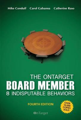 Book cover for The Ontarget Board Member- 8 Indisputable Behaviors- 4th Edition