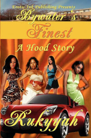 Cover of Bywater's Finest a Hood Story