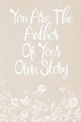 Book cover for Pastel Chalkboard Journal - You Are The Author Of Your Own Story (Fawn-White)