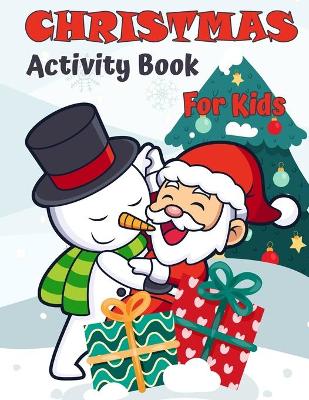 Book cover for Christmas Activity Book For Kids Ages 4-8 and 8-12