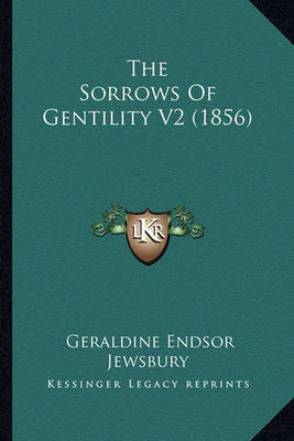 Book cover for The Sorrows of Gentility V2 (1856)