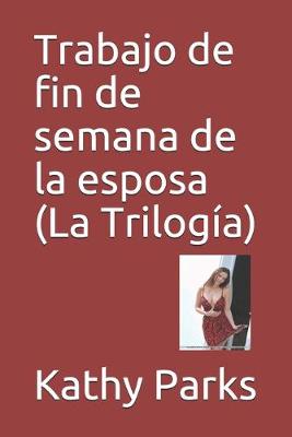 Book cover for Trabajo de fin de semana de la esposa (La Trilogía)