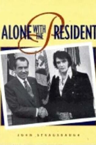 Cover of Alone with the President