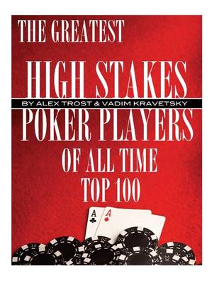 Book cover for The Greatest High Stakes Poker Players of All Time