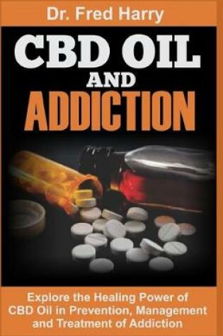 Cover of CBD Oil and Addiction