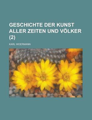 Book cover for Geschichte Der Kunst Aller Zeiten Und Volker (2 )