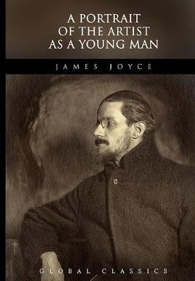Book cover for A Portrait of the Artist as a Young Man (Global Classics)
