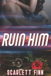 Book cover for Ruin Him