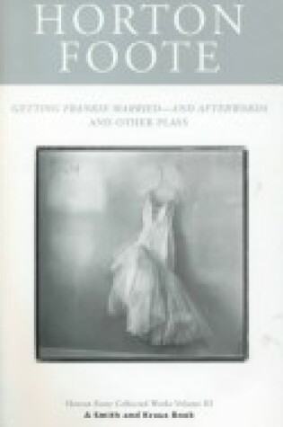 Cover of Getting Frankie Married--And Afterwards, and Other Plays