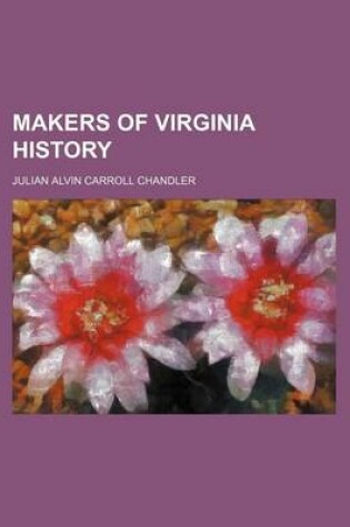 Cover of Makers of Virginia History