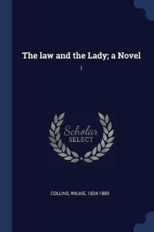Cover of The Law and the Lady; A Novel