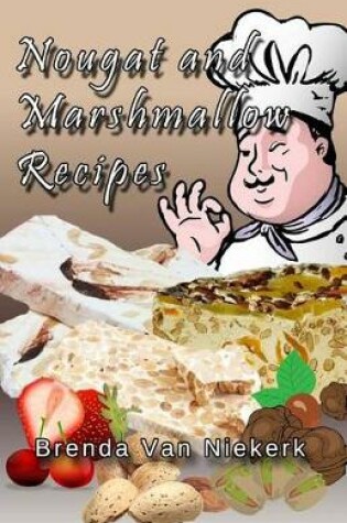 Cover of Nougat and Marshmallow Recipes