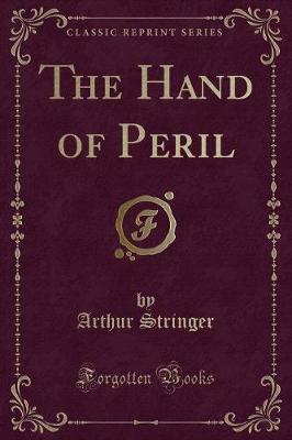 Book cover for The Hand of Peril (Classic Reprint)