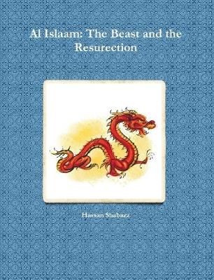 Book cover for Al Islaam: The Beast and the Resurection