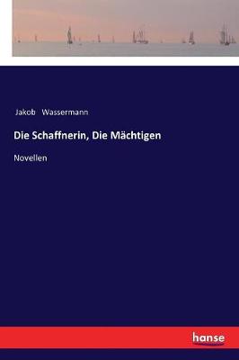 Book cover for Die Schaffnerin, Die Mächtigen