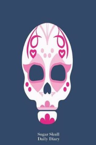 Cover of Sugar Skull Daily Diary