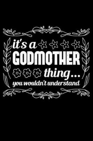 Cover of It's A Godmother Thing You Wouldn't Understand