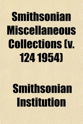Book cover for Smithsonian Miscellaneous Collections (V. 124 1954)