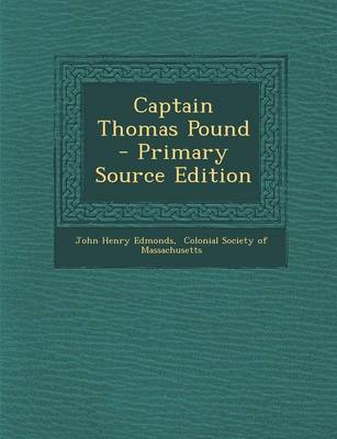 Book cover for Captain Thomas Pound - Primary Source Edition