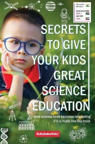 Cover of Secrets to Give Your Kids Great Science Education