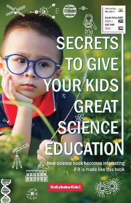 Book cover for Secrets to Give Your Kids Great Science Education