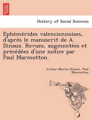 Book cover for E Phe Me Rides Valenciennoises, D'Apre S Le Manuscrit de A. Dinaux. Revues, Augmente Es Et Pre Ce de Es D'Une Notice Par Paul Marmotton.