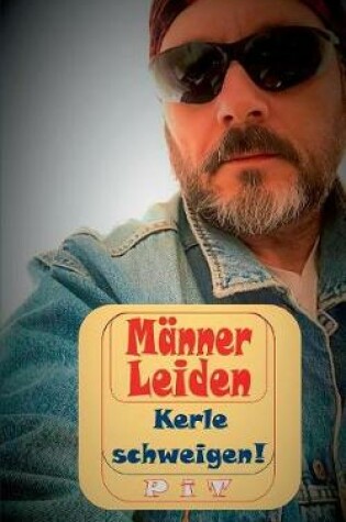 Cover of Manner Leiden - Kerle schweigen