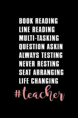 Cover of Book Reading Line Reading Multi-Tasking Question Askin Always Testing... Teacher