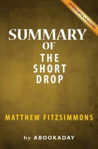 Cover of Summary of The Short Drop
