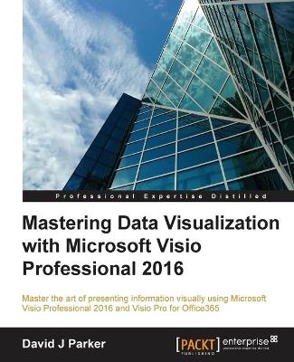 Book cover for Mastering Data Visualization with Microsoft Visio Professional 2016